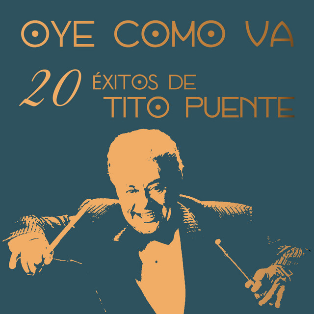 Oye Como Va: 20 Éxitos de Tito Puente cover art