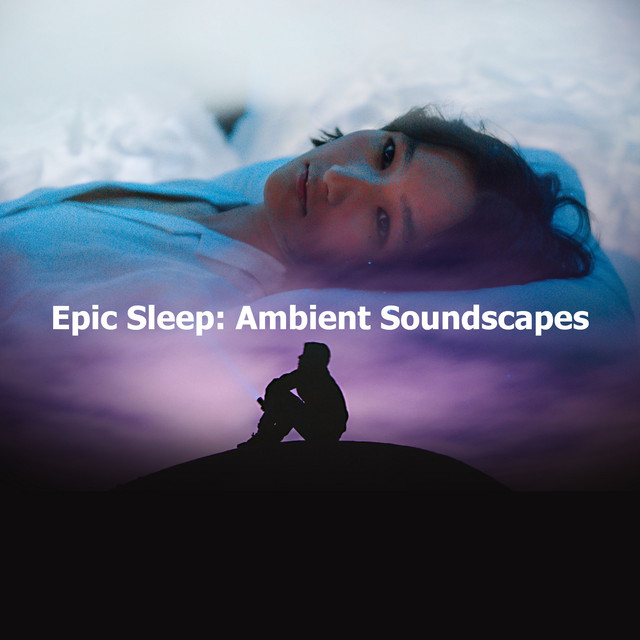 Epic Sleep: Ambient Soundscapes cover art
