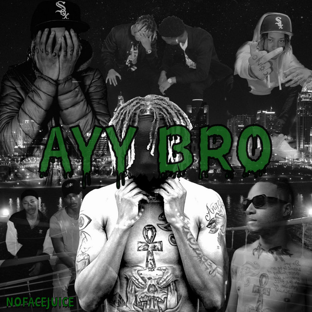 Ayy Bro - Single by Nofacejuice | Spotify