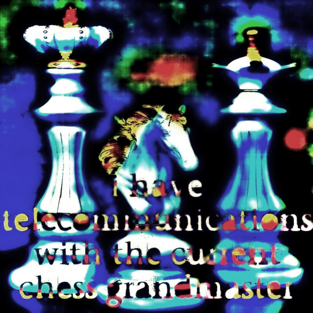 i have telecommunications with the current chess grandmaster cover art
