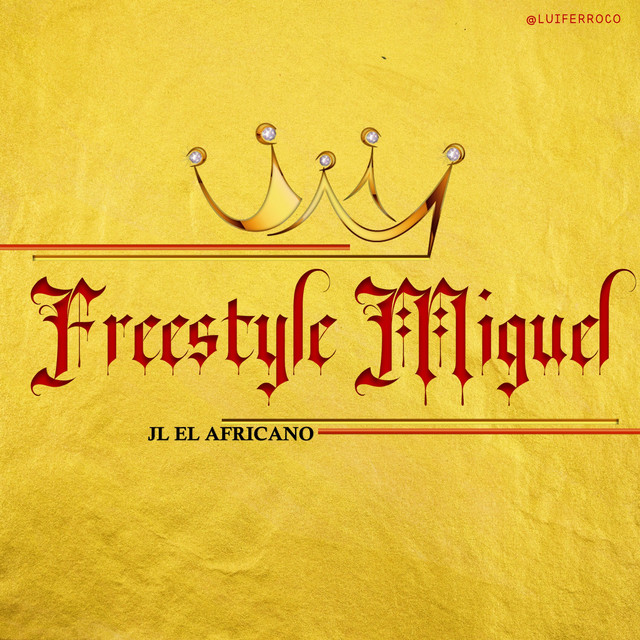 jl el africano – Freestyle Miguel