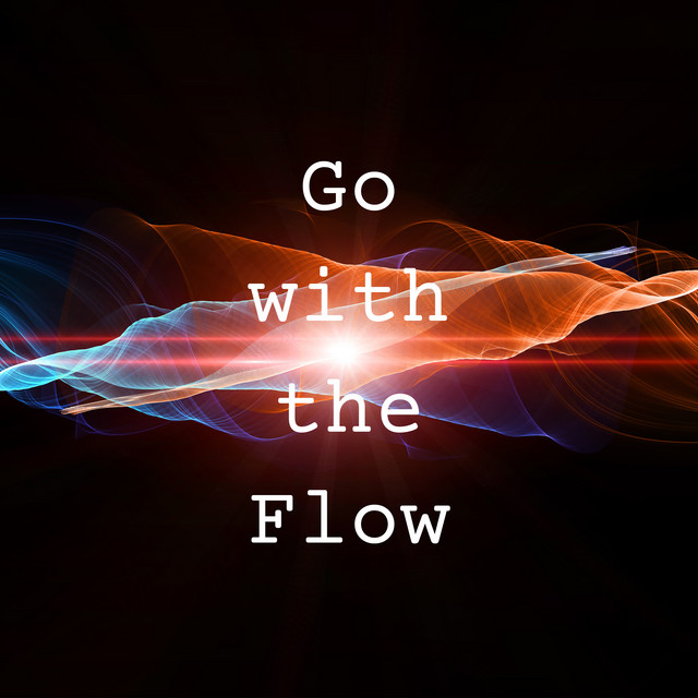 Go with the Flow - Compilation by Various Artists | Spotify