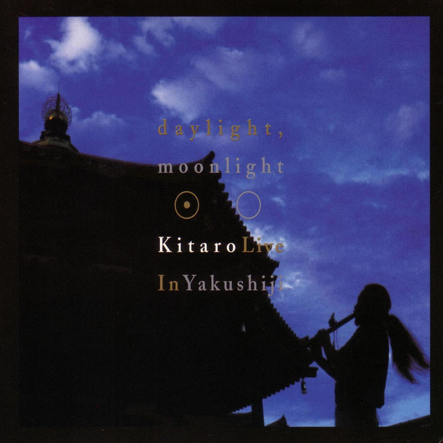 Listen to Daylight, Moonlight: Live in Yakushiji - Album by Kitaro