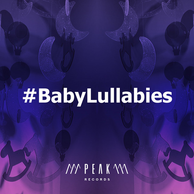 #BabyLullabies - Album by Baby Songs & Lullabies For Sleep | Spotify
