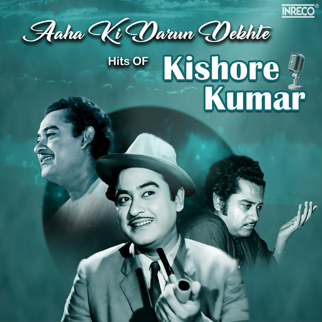 Aaha Ki Darun Dekhte - Hits Of Kishore Kumar cover art