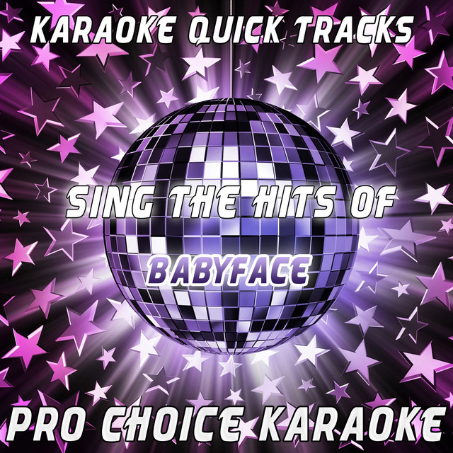 Karaoke Quick Tracks - Sing the Hits of Babyface (Karaoke Version
