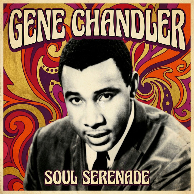 Soul Serenade - Album by Gene Chandler | Spotify