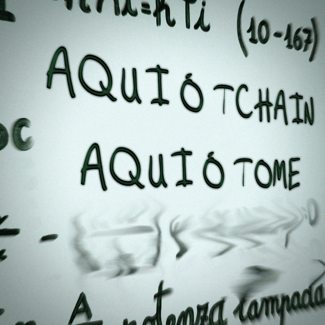 AQUI Ó TCHAIN AQUI Ó TOME
