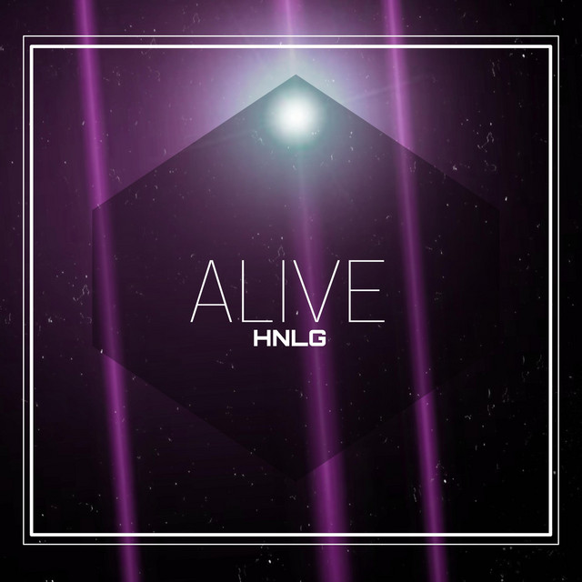 Alive - Single by HNLG | Spotify