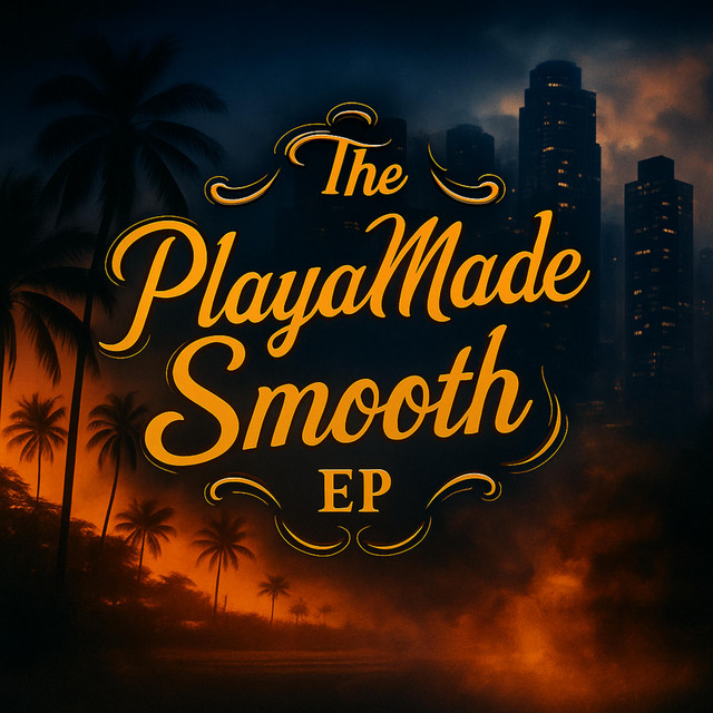 PlayaMade Smooth