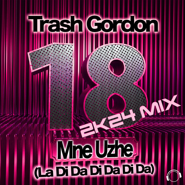 18 Mne Uzhe (La Da Di Da Di Da Da) - 2K24 Mix