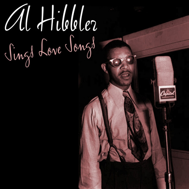 Sings Love Songs - Album by Al Hibbler | Spotify