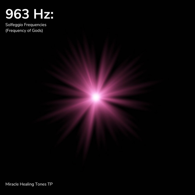 963 Hz: Solfeggio Frequencies (Frequency of Gods) cover art