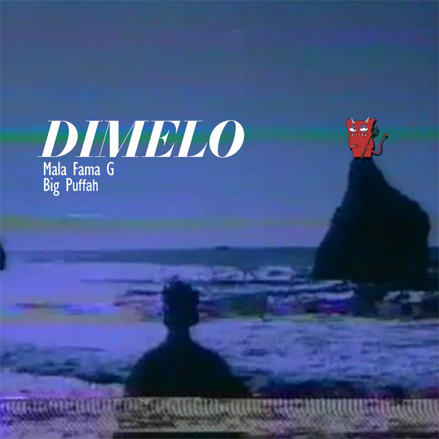 Mala Fama G, Big Puffah – Dimelo