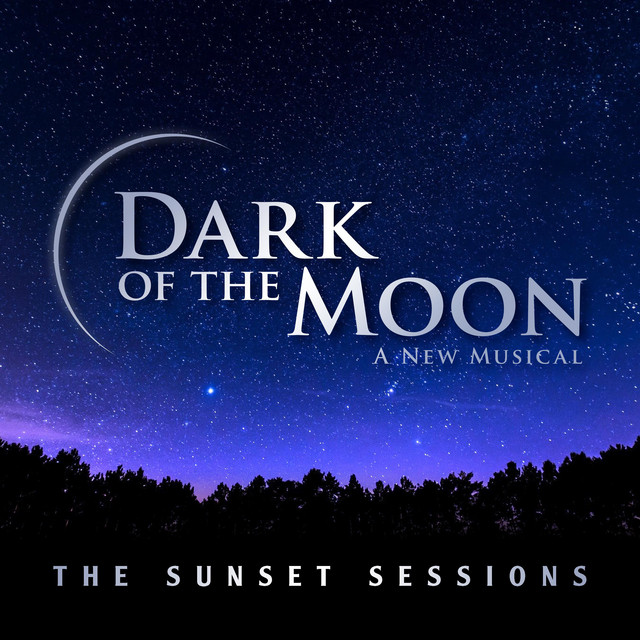 Dark Of The Moon : A New Musical