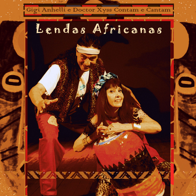 Gigi Anhelli e Doctor Xyss Contam e Cantam: Lendas Africanas - EP