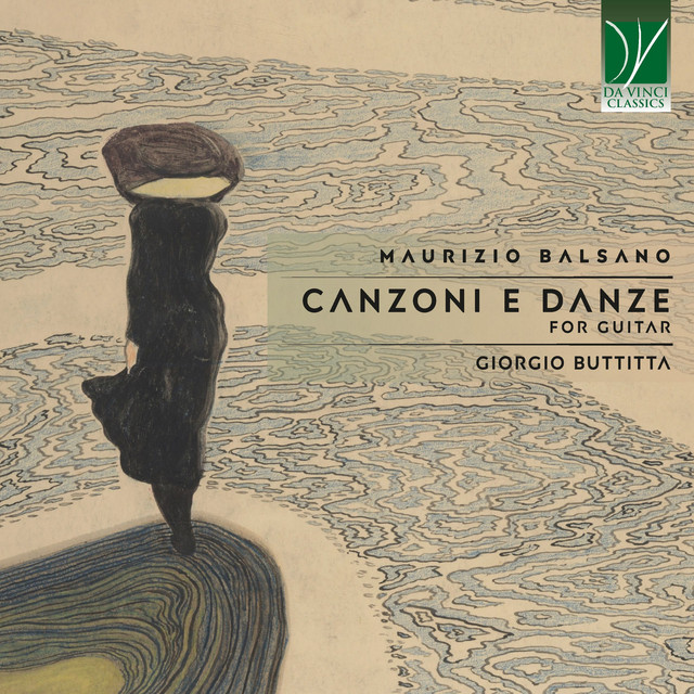 Maurizio Balsano: Canzoni e Danze, for Guitar