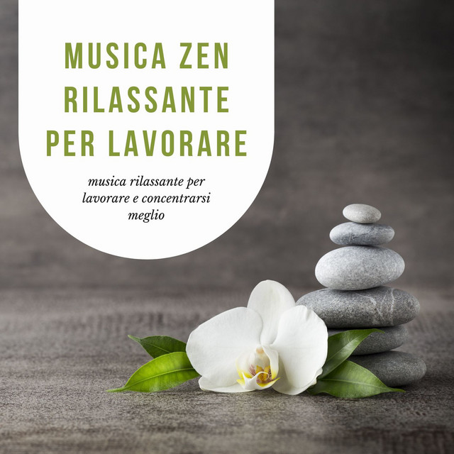 Musica Zen Rilassante Per Lavorare Musica Rilassante Per Lavorare E 
