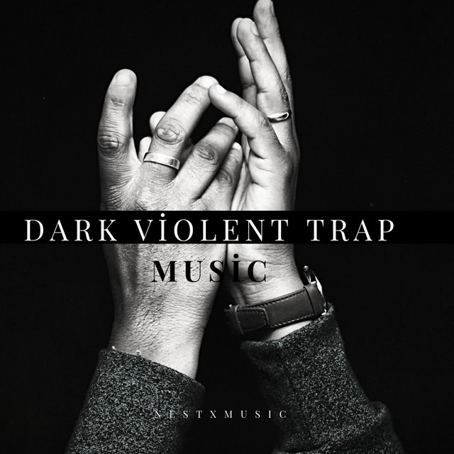 Dark (Violent) [Trap Musıc] - Single by nestxmusıc | Spotify