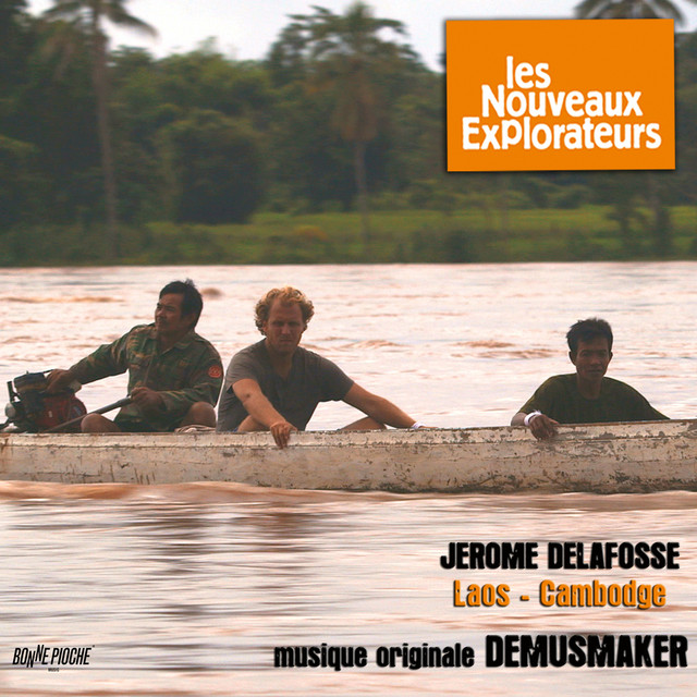 Les nouveaux explorateurs: Jérome Delafosse au Laos et au Cambodge (Musique originale du film) cover art