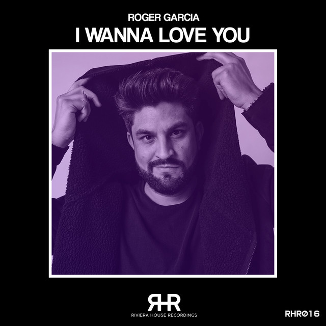 i-wanna-love-you-extended-mix-song-and-lyrics-by-roger-garcia-spotify