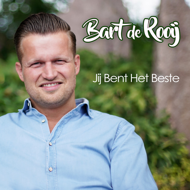 Jij Bent Het Beste - song and lyrics by Bart de Rooij | Spotify