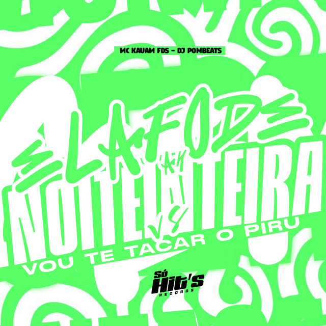 Ela Fode ah Noite Inteira vs Vou te Tacar o Piru