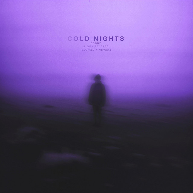 cold nights - slowed + reverb