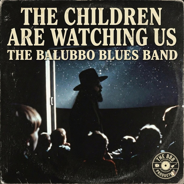 The Balubbo Blues Band - The Children are Watching us