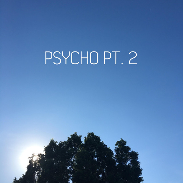 Psycho, Pt. 2