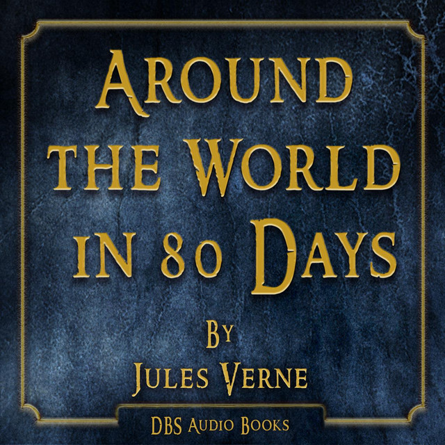 Around the World in 80 Days - Jules Verne - Audiobook by DBS