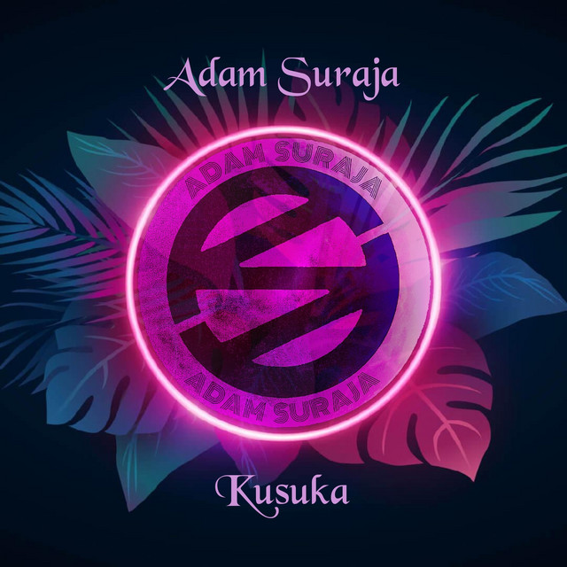 Adam Suraja - Kusuka (Remastered 2023)