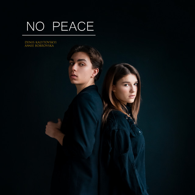 Обкладинка: No Peace — Denis Kalytovskyi