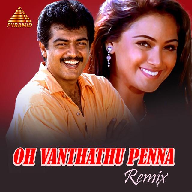 Oh Vanthathu Penna - Remix - song and lyrics by S.A. Rajkumar, Palani ...