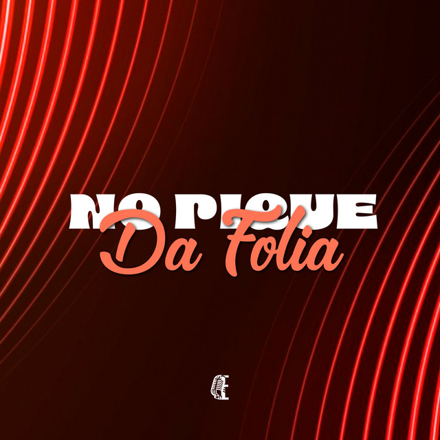NO PIQUE DA FOLIA