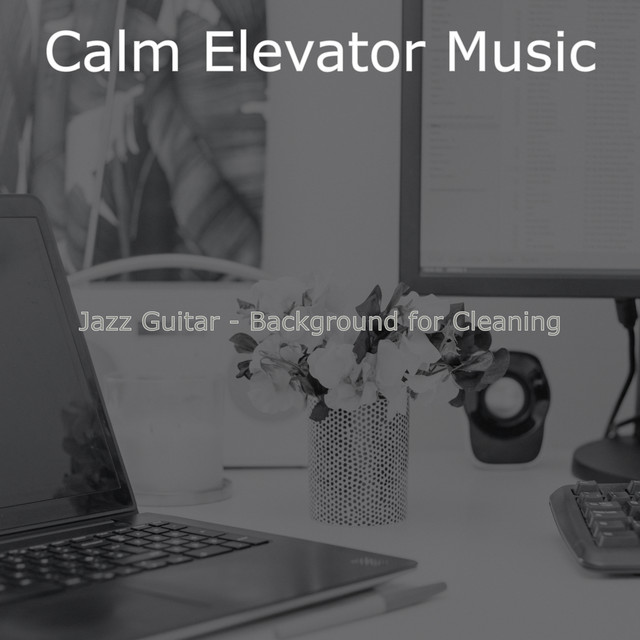 Jazz Guitar - Background for Cleaning - Album by Calm Elevator Music ...