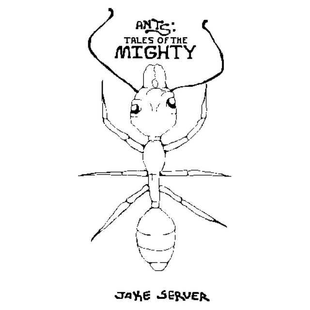 Ants: Tales of the Mighty - Album by jake server | Spotify