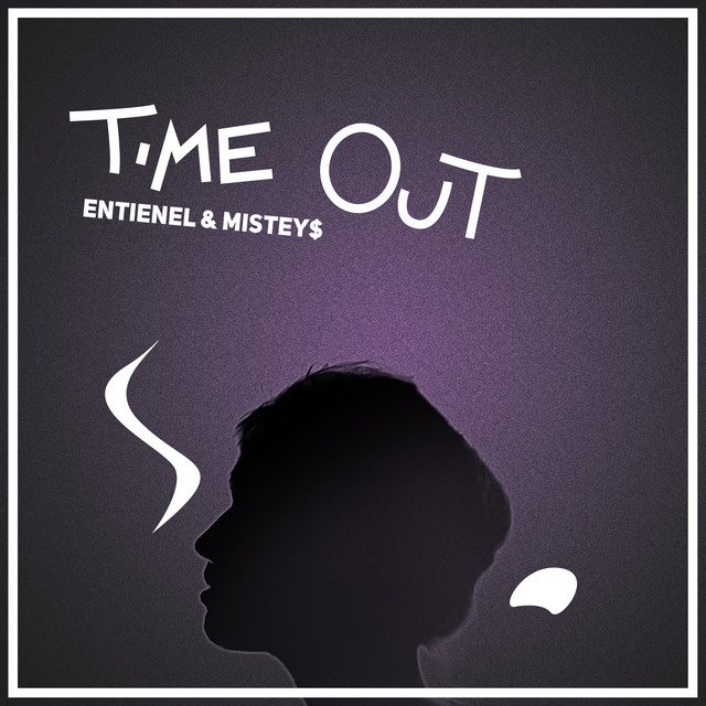 Time Out - Single by Entienel | Spotify