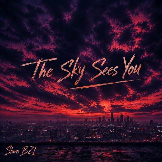 Обкладинка: The Sky Sees You — Slava BZL
