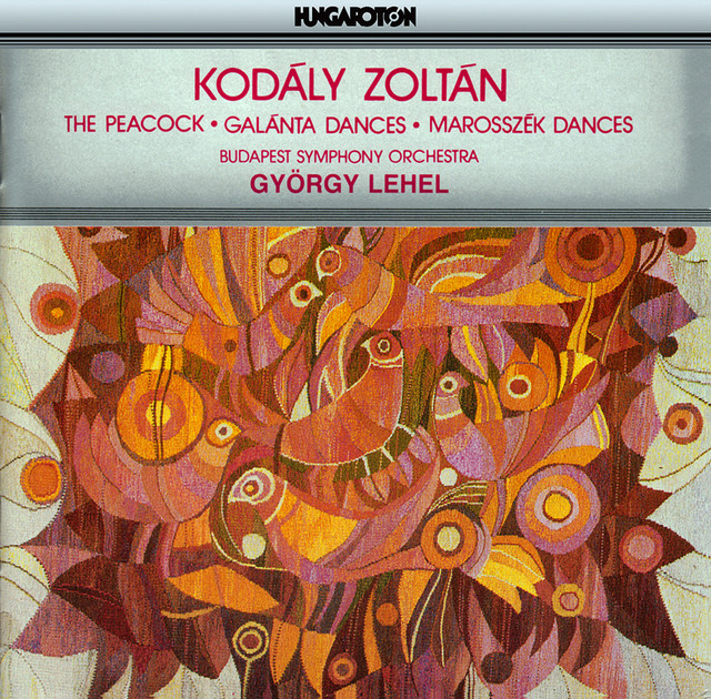 Kodaly: Peacock (The) / Dances of Galanta / Dances of Marosszeki cover art