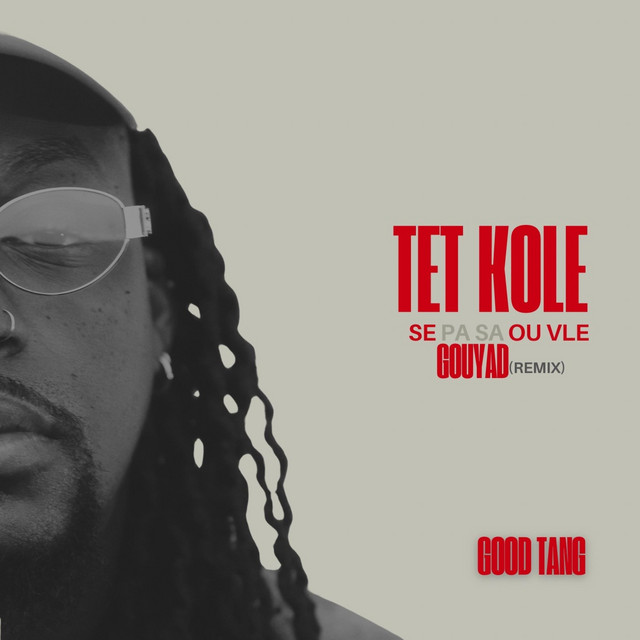 Tet Kole SE GOUYAD OU VLE