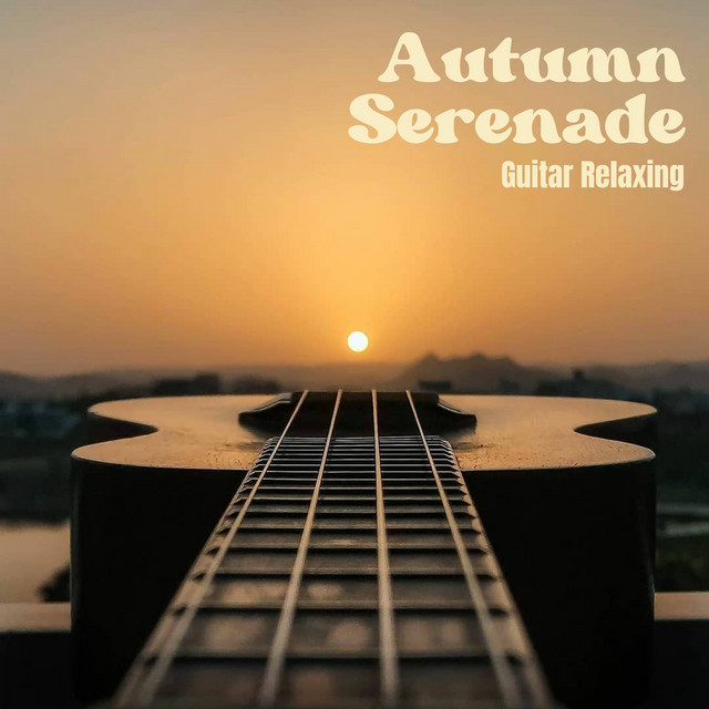 Autumn Serenade: Relaxing Guitar Music cover art