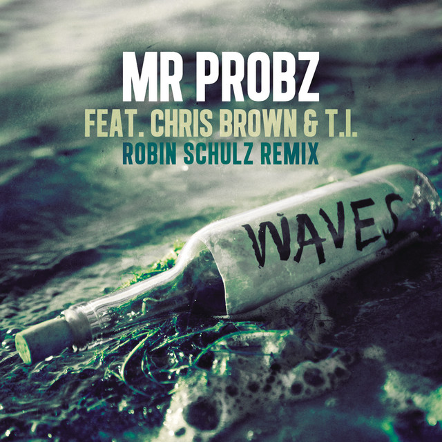 Waves feat. Chris Brown & T.I - Robin Schulz Remix