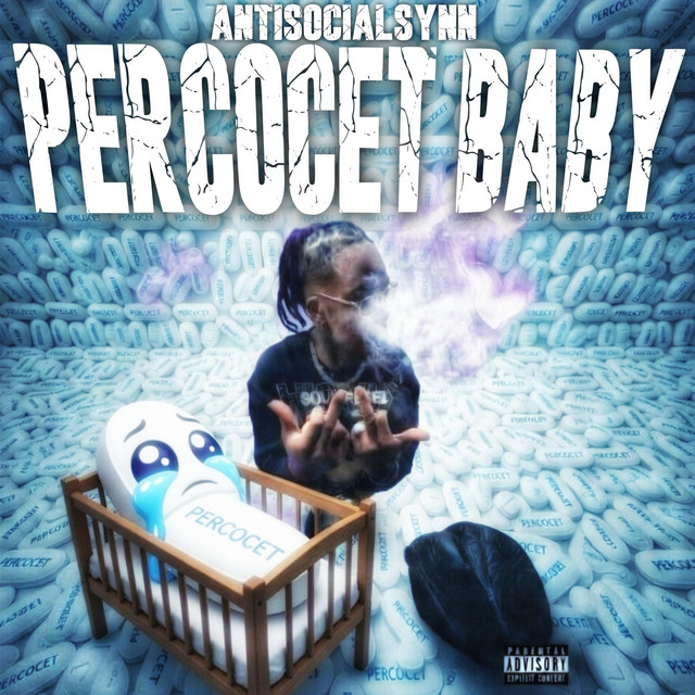 Percocet Baby! - Radio Edit - song and lyrics by AntiSocialSynn ...