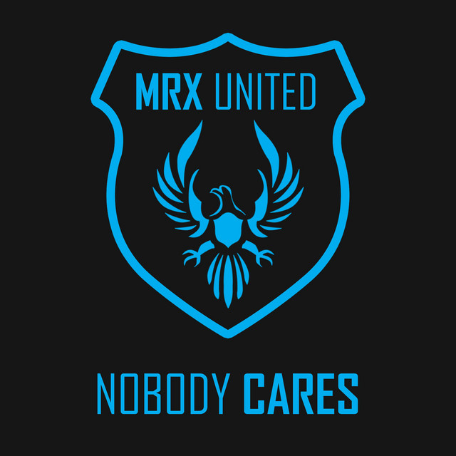 MRX United – Nobody Cares - Club Mix