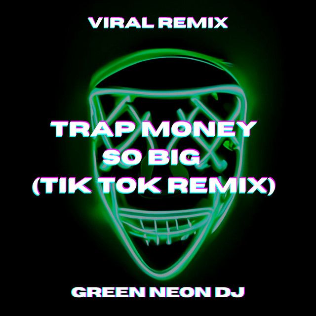 Trap Money So Big (Tik Tok Edit) - Remix
