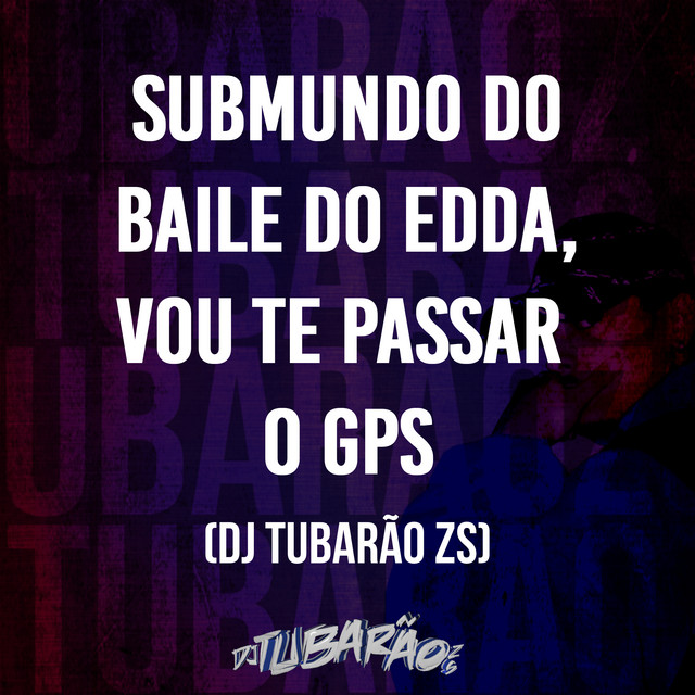Submundo do Baile do Edda, Vou Te Passar o Gps