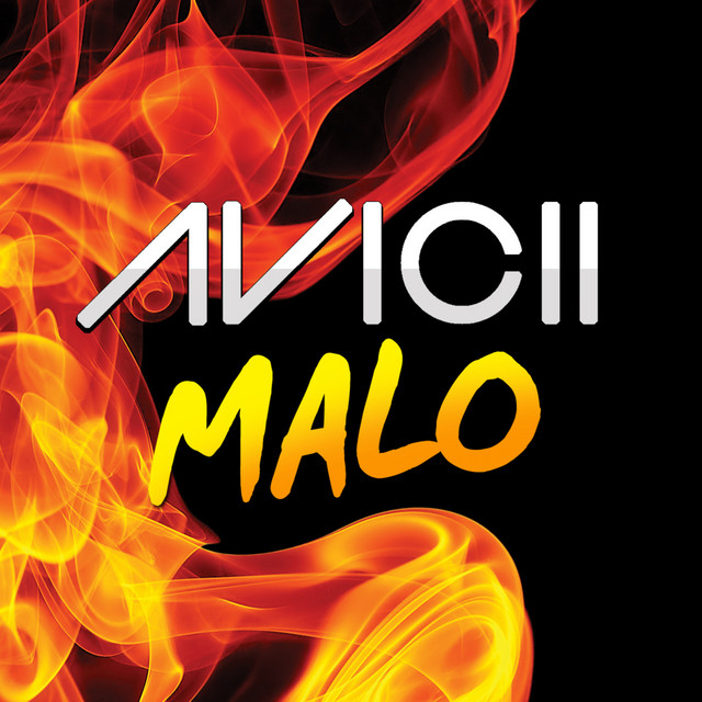 Malo - Original Mix - song and lyrics by Avicii | Spotify