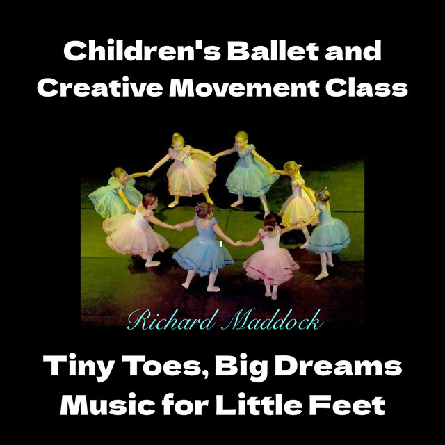 Children's Ballet and Creative Movement Class - Tiny Toes, Big Dreams, Music for Little Feet cover art