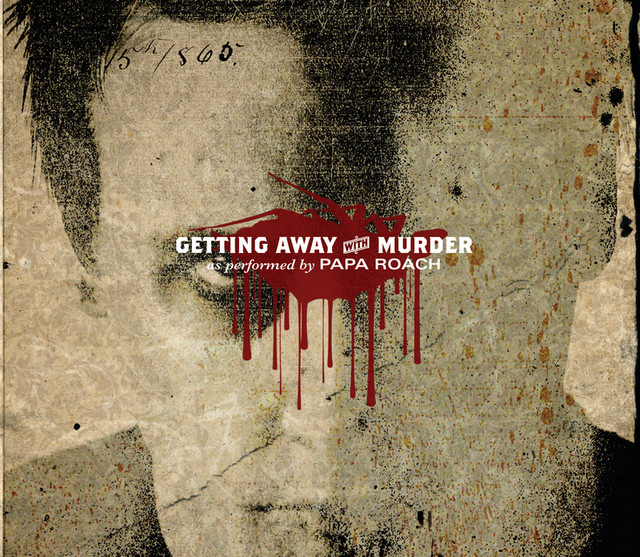 Getting Away With Murder - song and lyrics by Papa Roach | Spotify